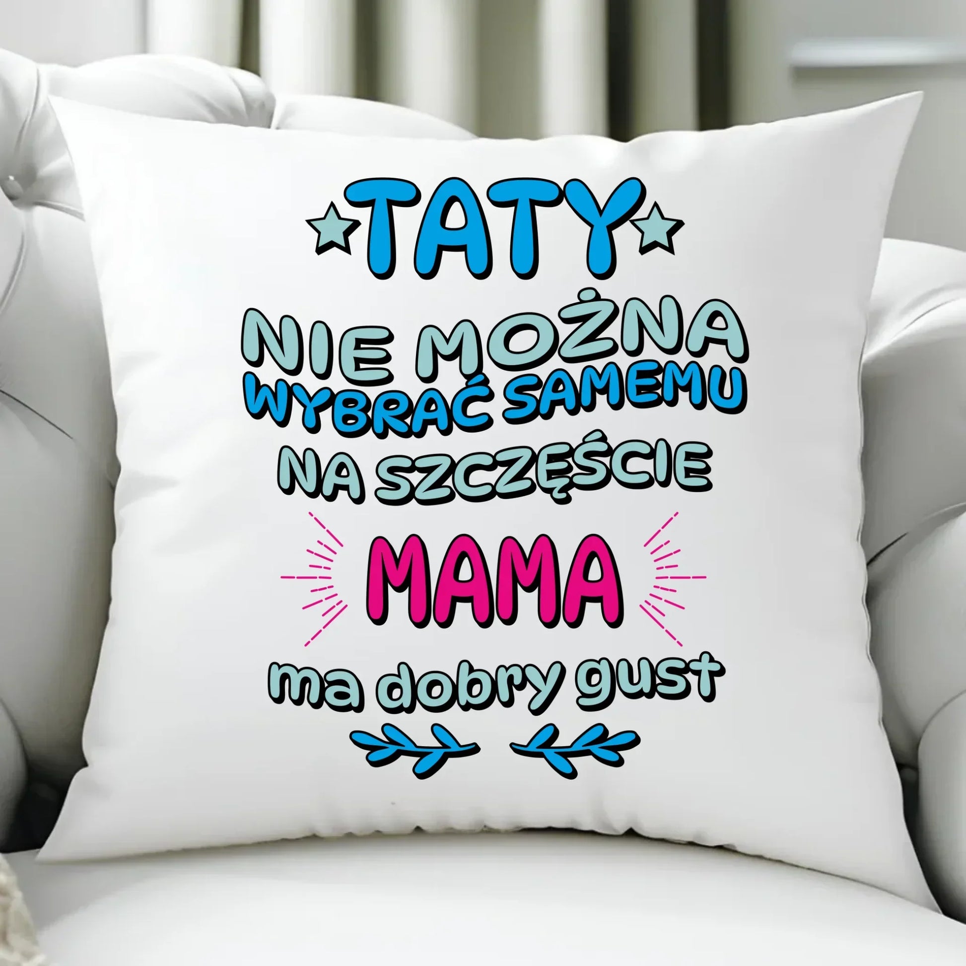 Taty nie można wybrać samemu | Poduszka dla taty DT40 - StoryCups.pl