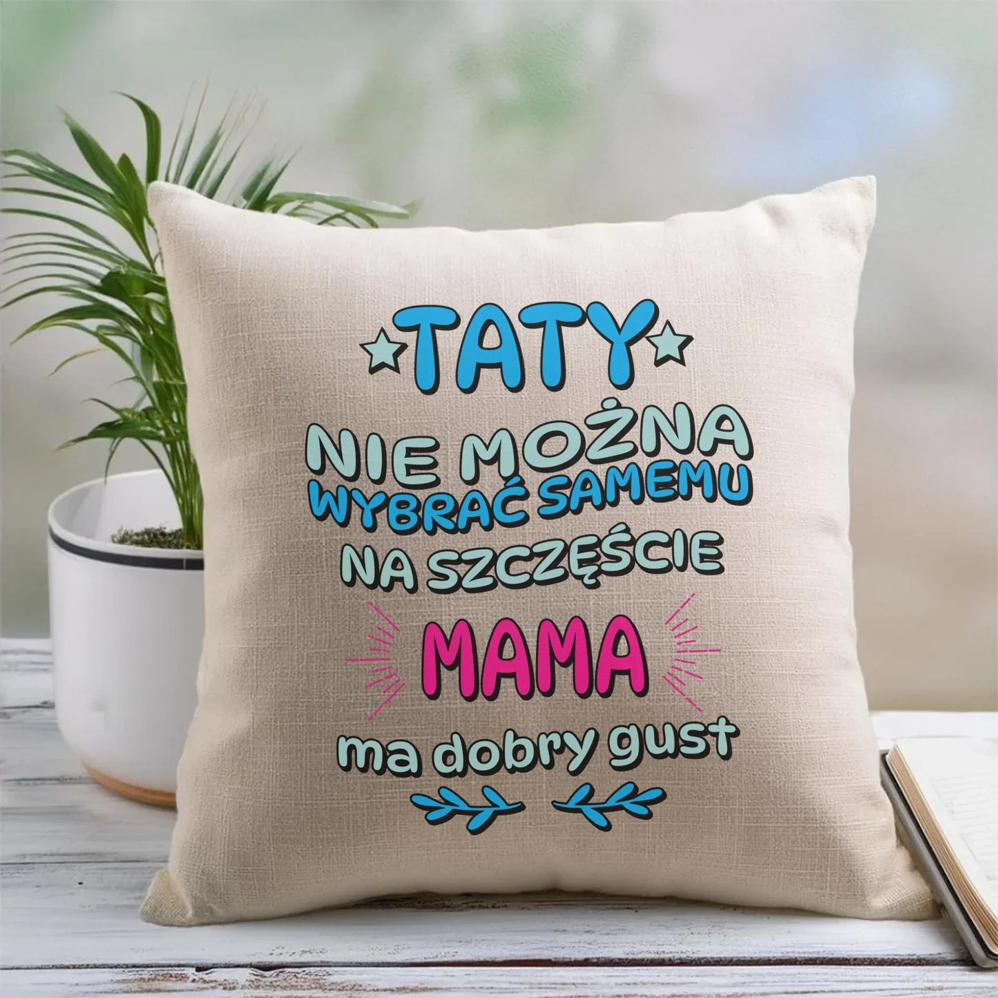 Taty nie można wybrać samemu | Poduszka dla taty DT40 - StoryCups.pl