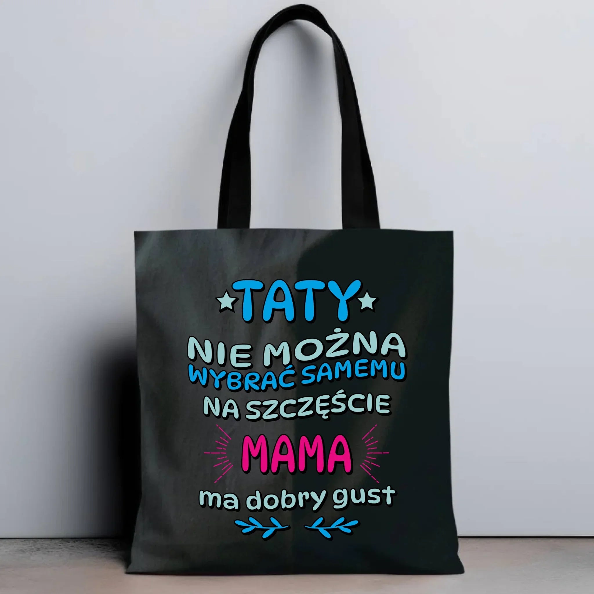 Taty nie można wybrać samemu | Torba dla taty DT40 - StoryCups.pl