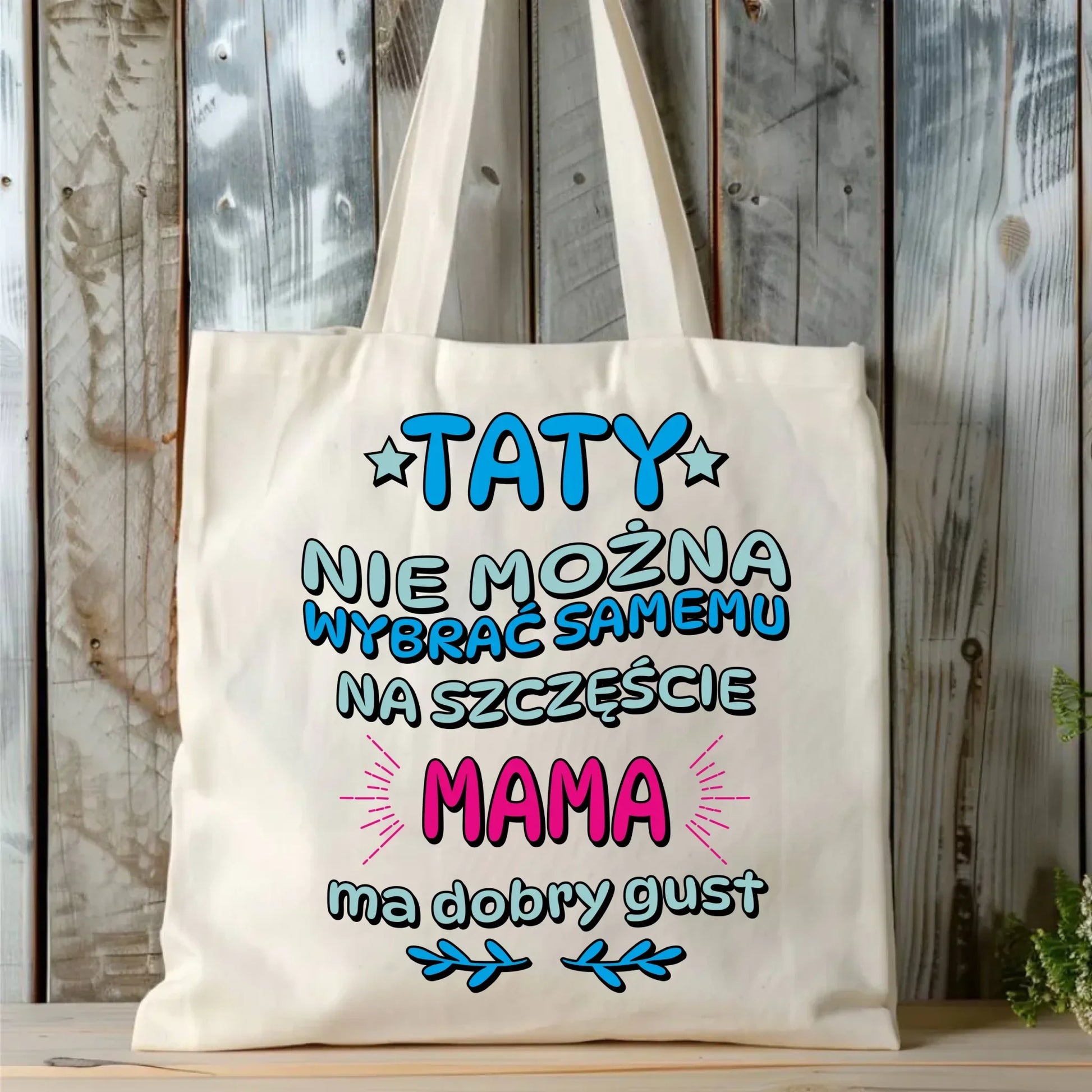 Taty nie można wybrać samemu | Torba dla taty DT40 - StoryCups.pl