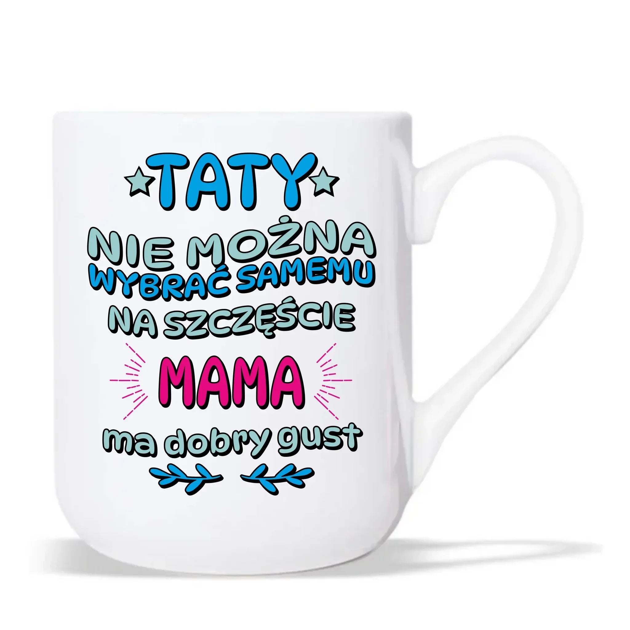 Taty nie można wybrać samemu | Kubek elegant dla taty DT40 - StoryCups.pl