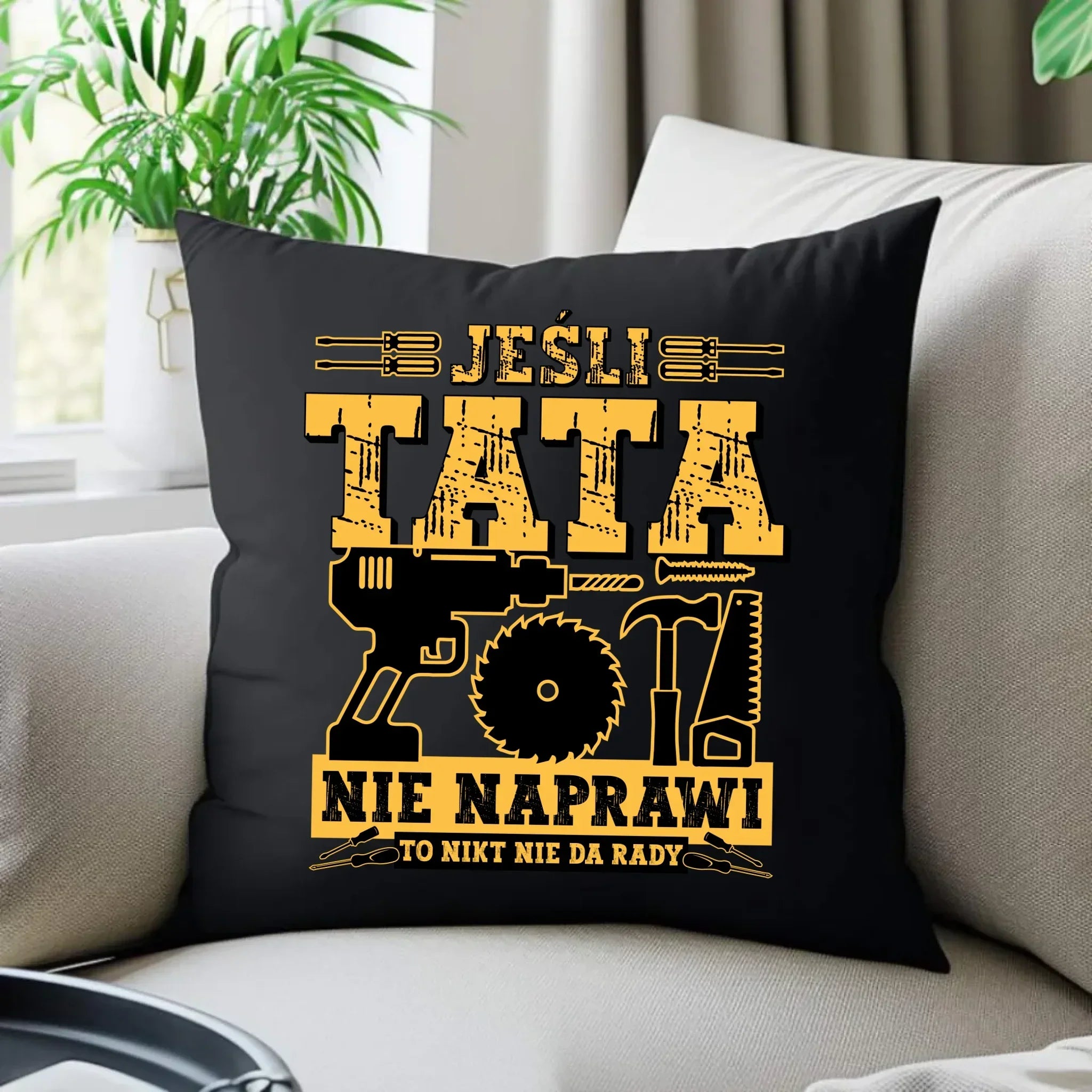 Jeśli tata nie naprawi to nikt nie da rady | Poduszka dekoracyjna dla taty DT43 - StoryCups.pl