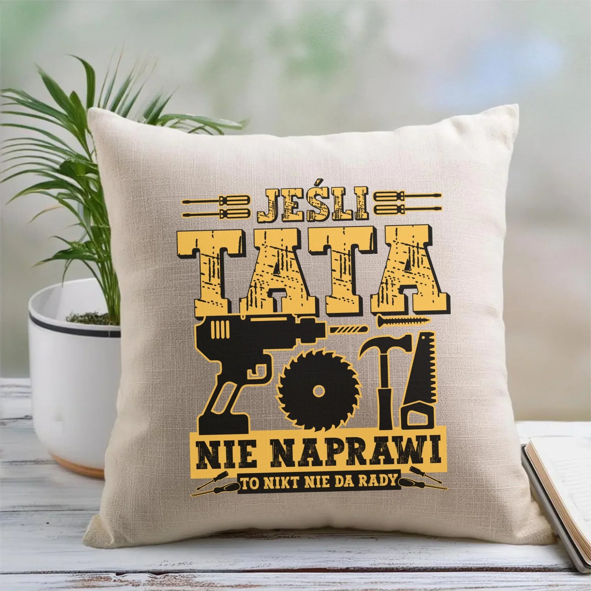 Jeśli tata nie naprawi to nikt nie da rady | Poduszka dla taty DT43 - StoryCups.pl