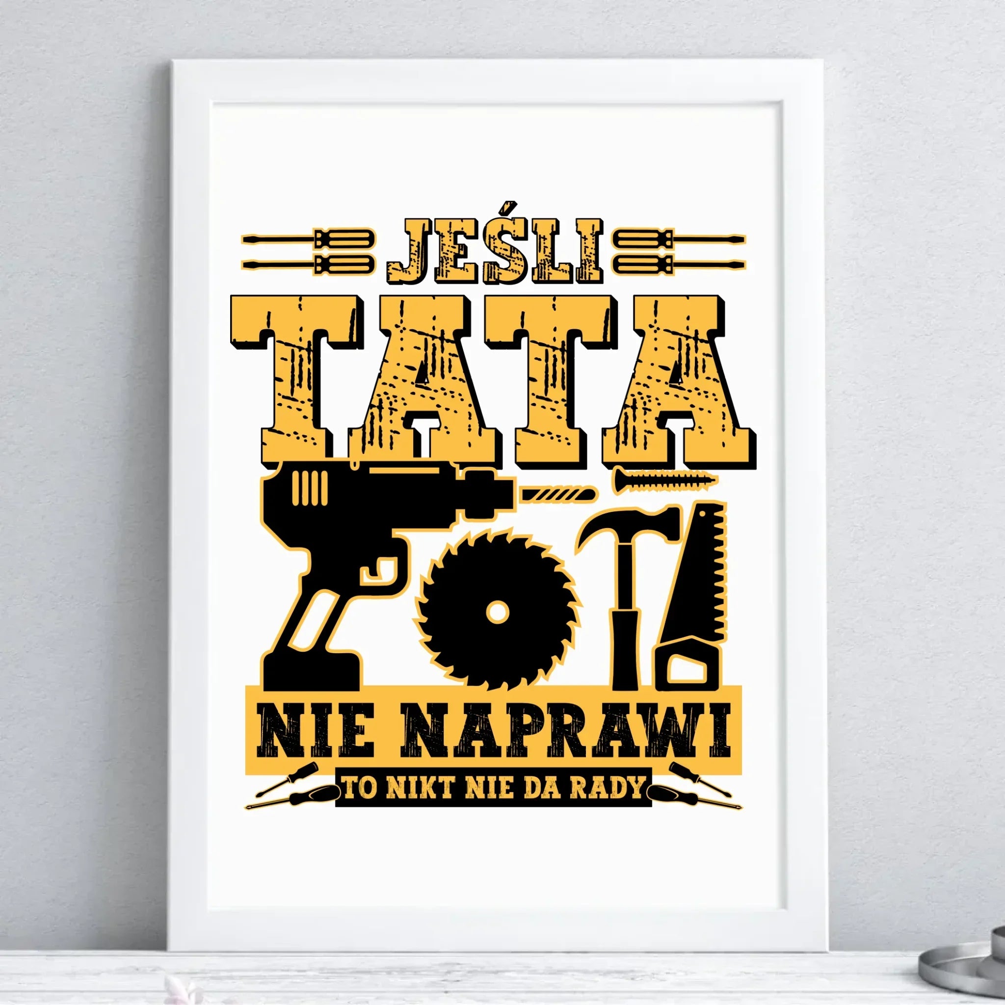 Jeśli tata nie naprawi to nikt nie da rady | Plakat w ramie dla taty DT43 - StoryCups.pl