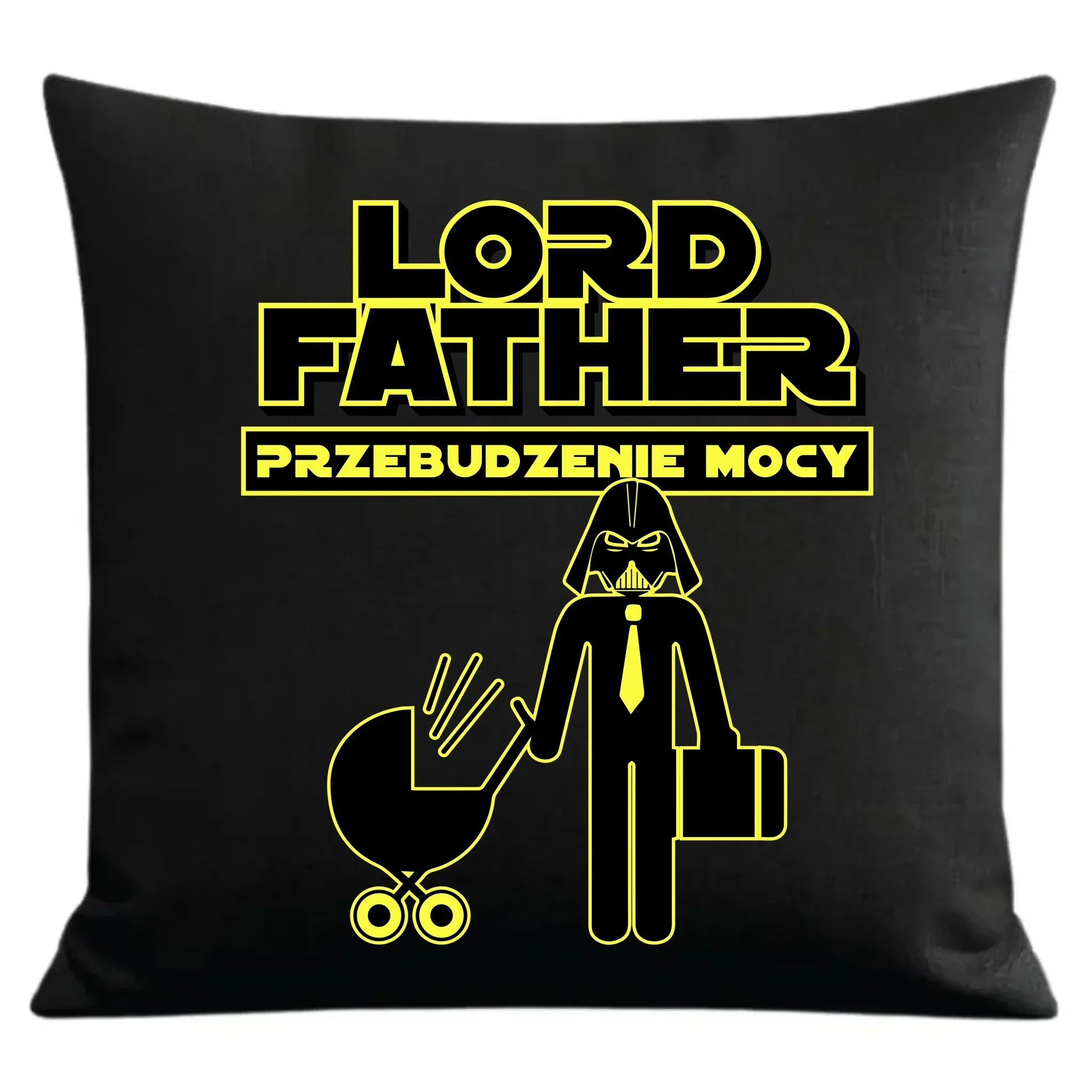 Lord Father przebudzenie mocy | Poduszka dekoracyjna dla taty DT64 - StoryCups.pl
