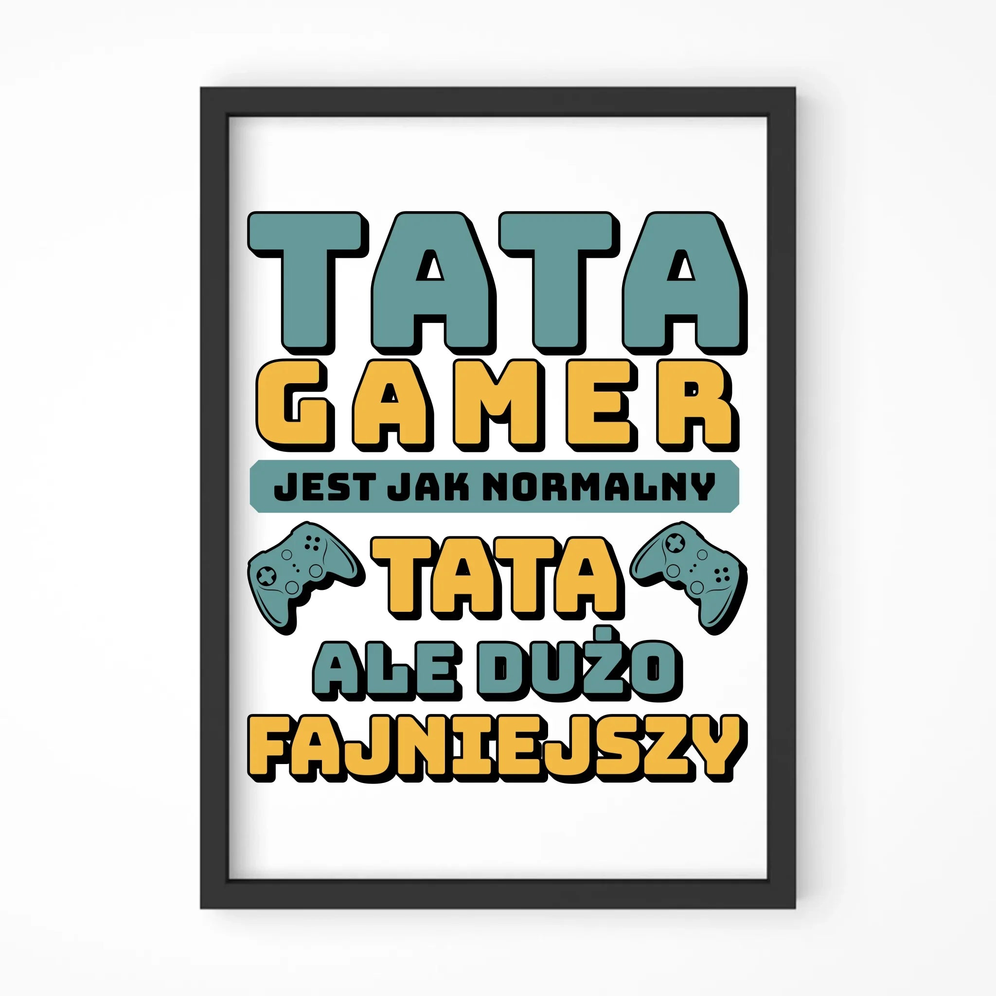 Tata gamer | Plakat w ramie dla taty DT71 - StoryCups.pl