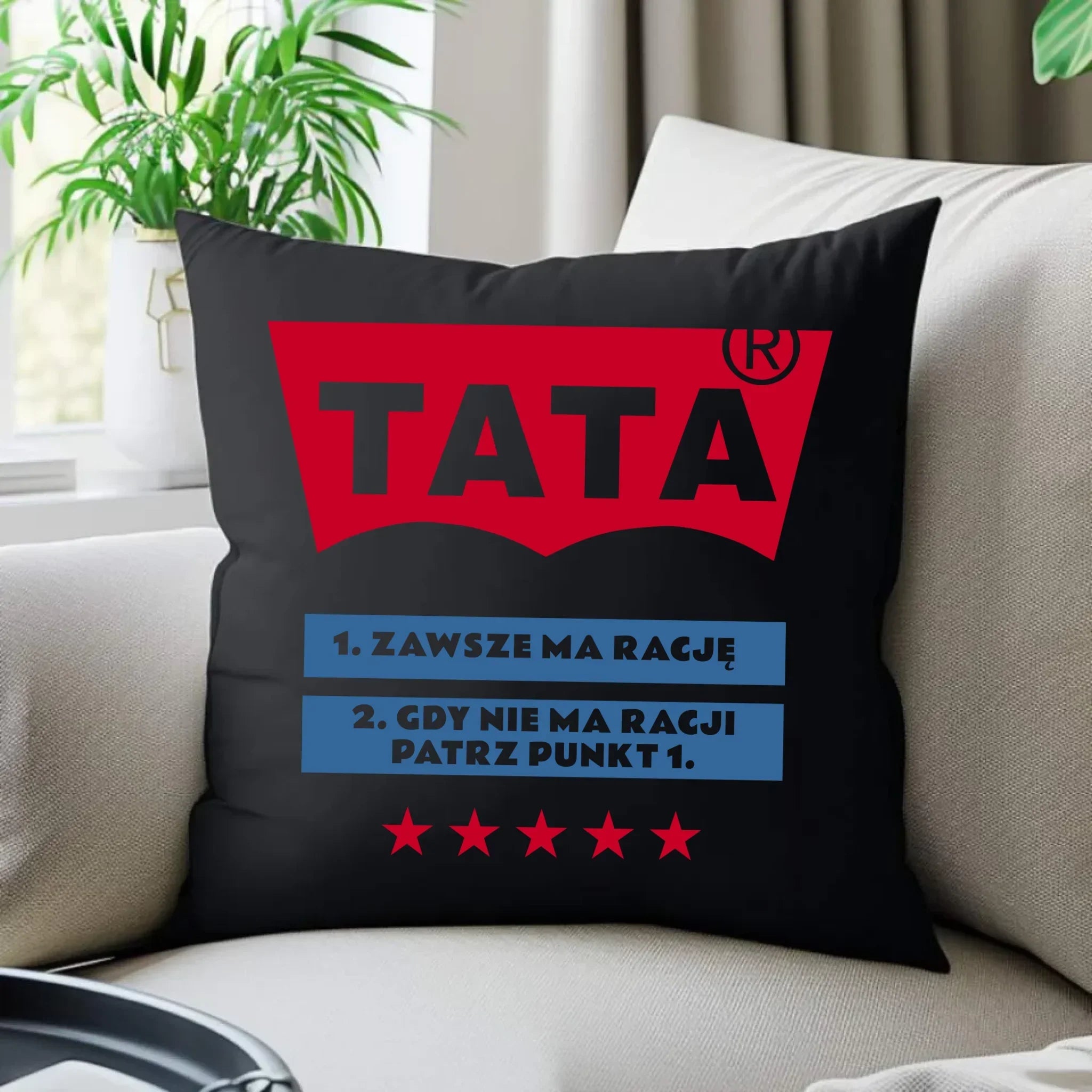 Tata zawsze ma rację | Poduszka dekoracyjna prezent dla taty DT72 - StoryCups.pl