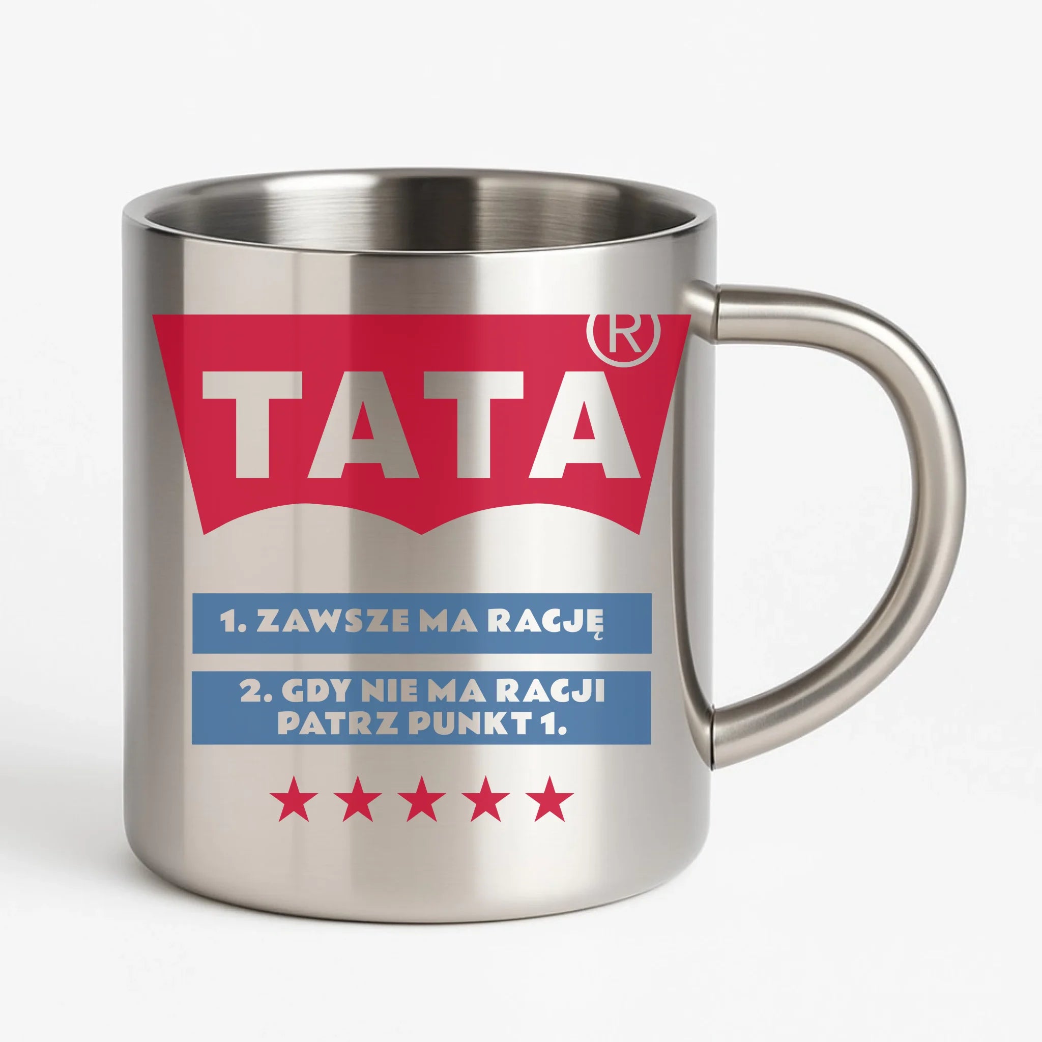 Tata zawsze ma rację | Metalowy kubek dla taty DT72 - StoryCups.pl