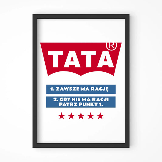 Tata zawsze ma rację | Plakat w ramie dla taty DT72