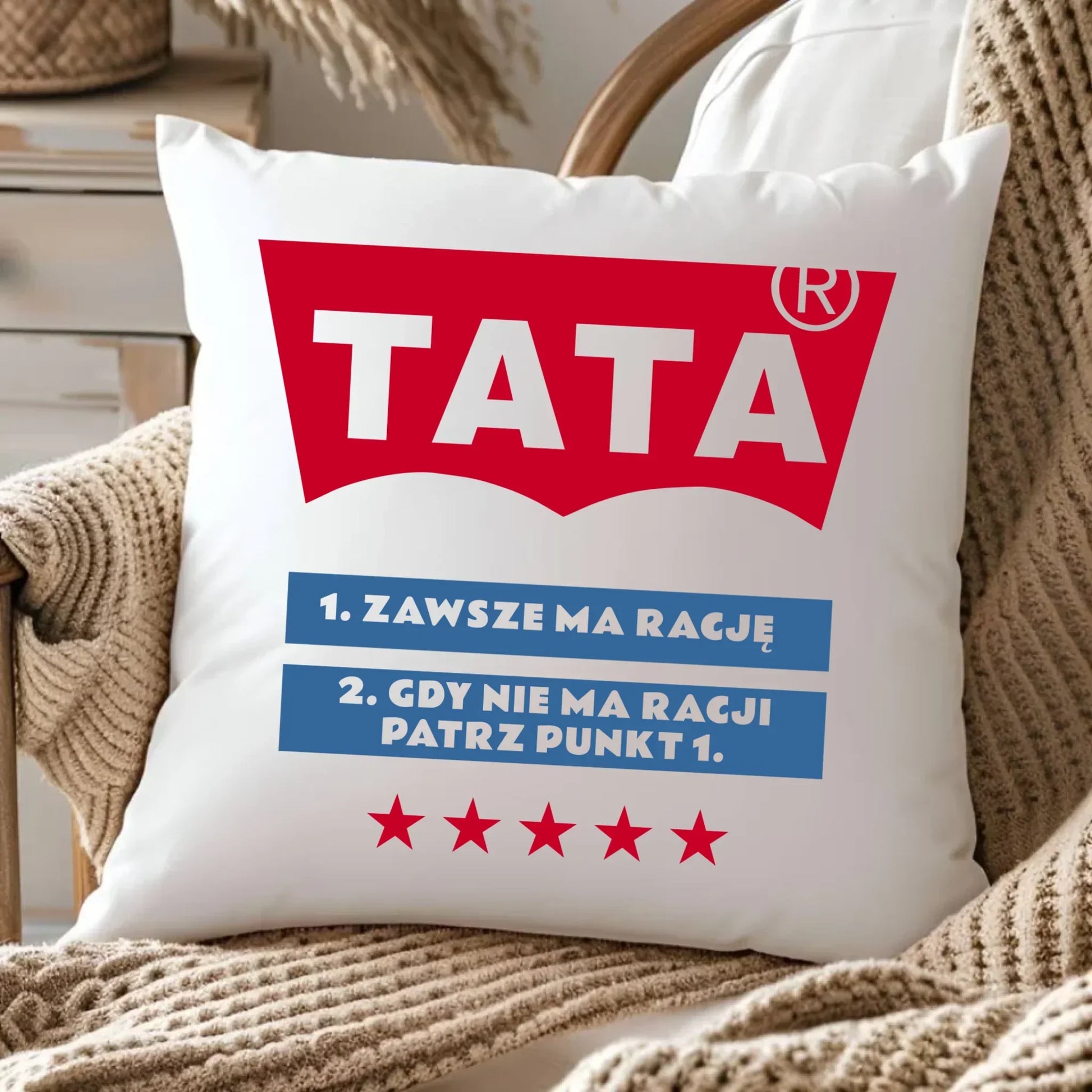 Tata zawsze ma rację | Poduszka dla taty DT72 - StoryCups.pl