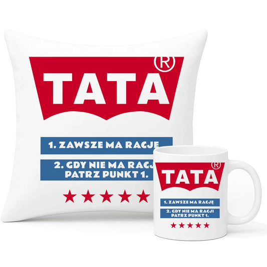 Tata zawsze ma rację | Zestaw poduszka i kubek dla taty DT72 - StoryCups.pl