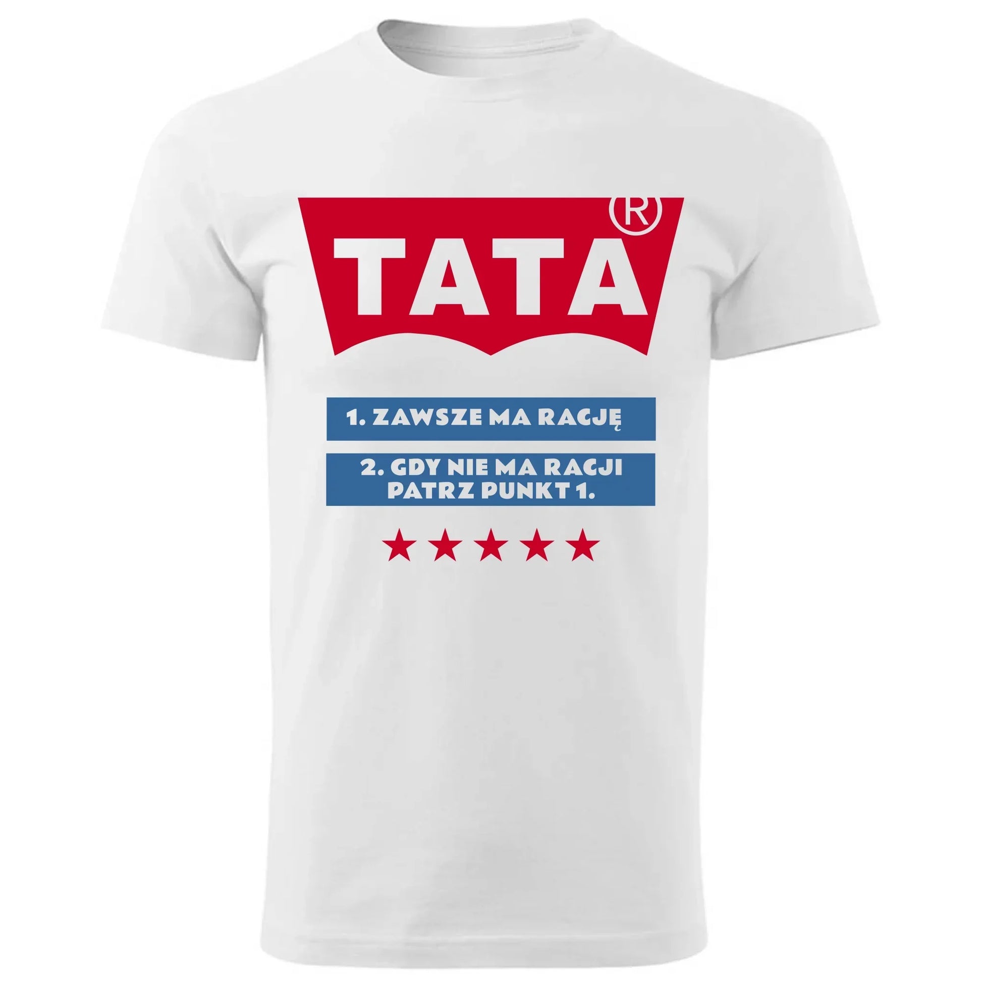 Tata zawsze ma rację | Koszulka męska dla taty DT72 - StoryCups.pl