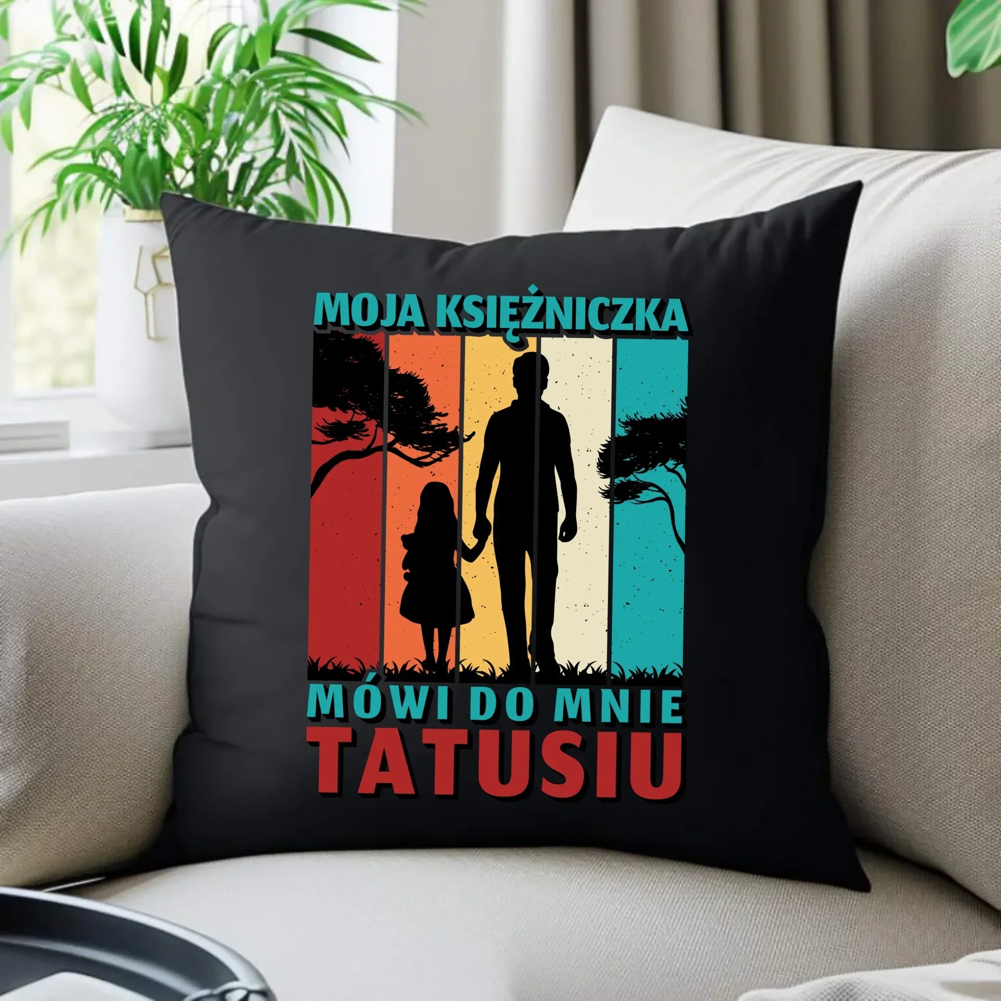 Moja księżniczka mówi do mnie Tatusiu | Poduszka dekoracyjna dla taty DT75 - StoryCups.pl