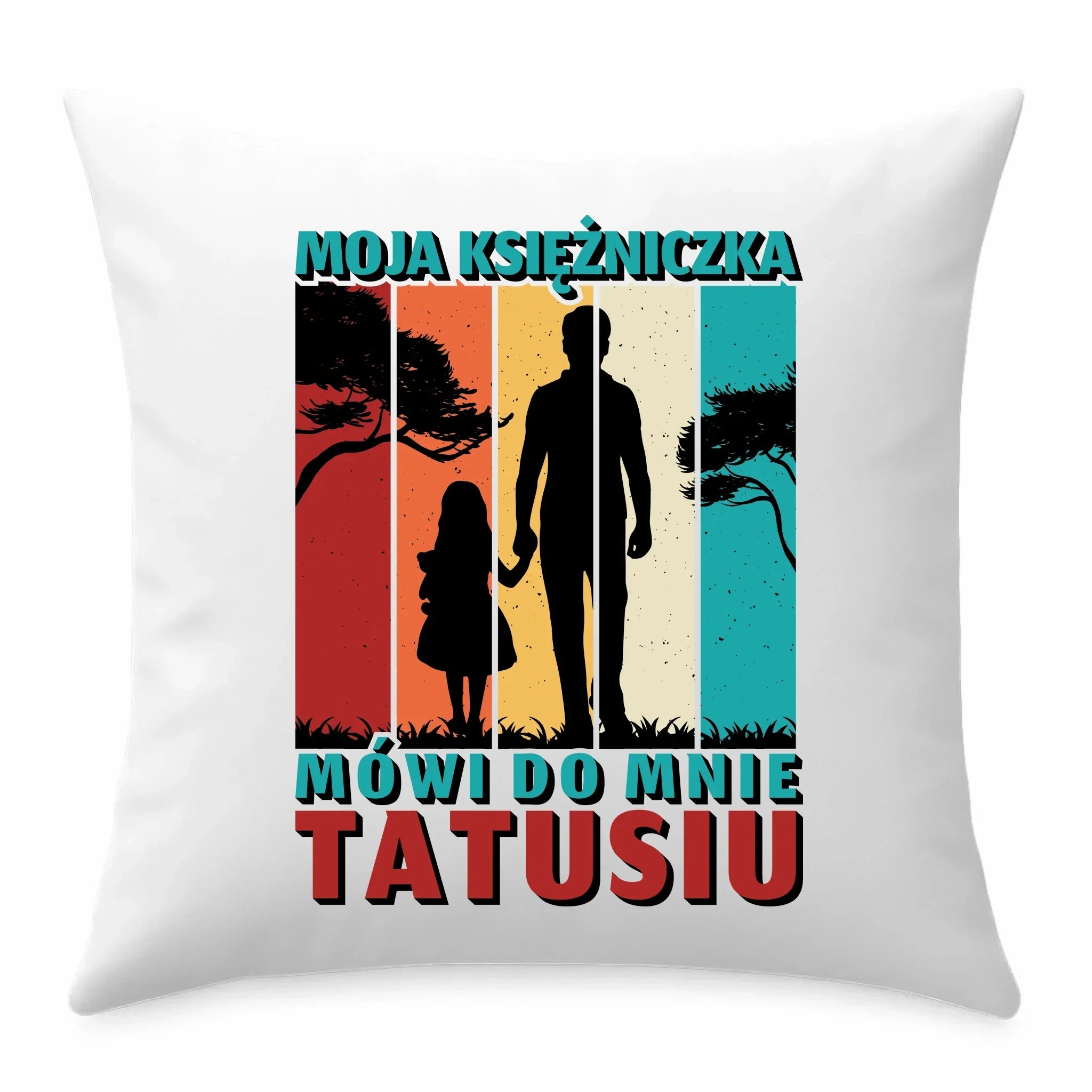 Moja księżniczka mówi do mnie Tatusiu | Poduszka dla taty DT75 - StoryCups.pl