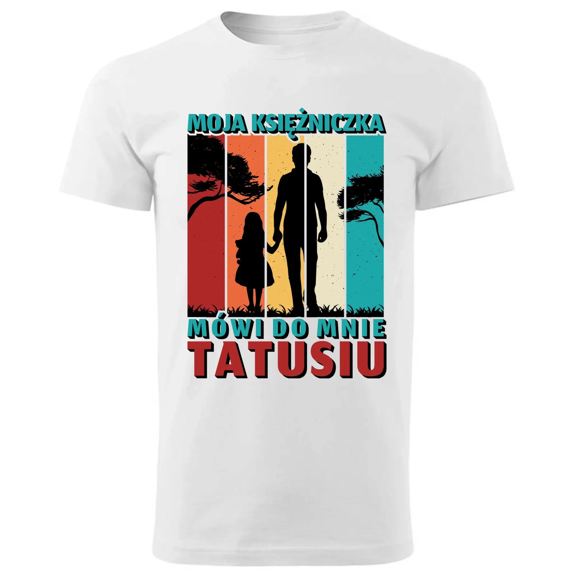 Moja księżniczka mówi do mnie Tatusiu | Koszulka męska dla taty DT75 - StoryCups.pl