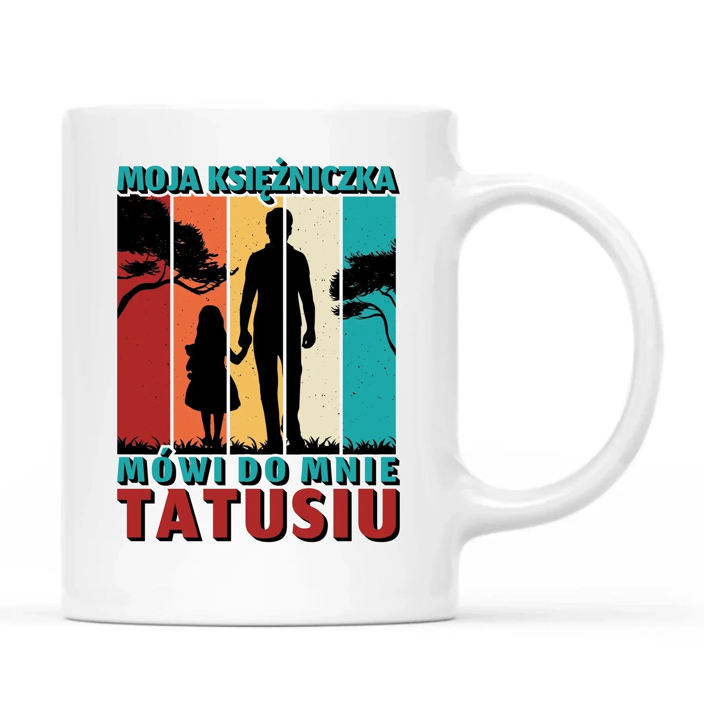 Moja księżniczka mówi do mnie Tatusiu | Kubek prezent od córki dla taty DT75 - StoryCups.pl