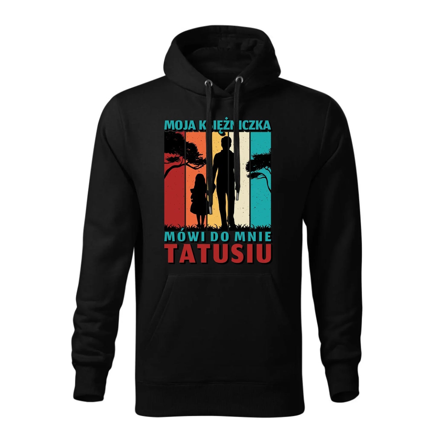 Moja księżniczka mówi do mnie Tatusiu | Bluza męska z kapturem dla taty DT75 - StoryCups.pl