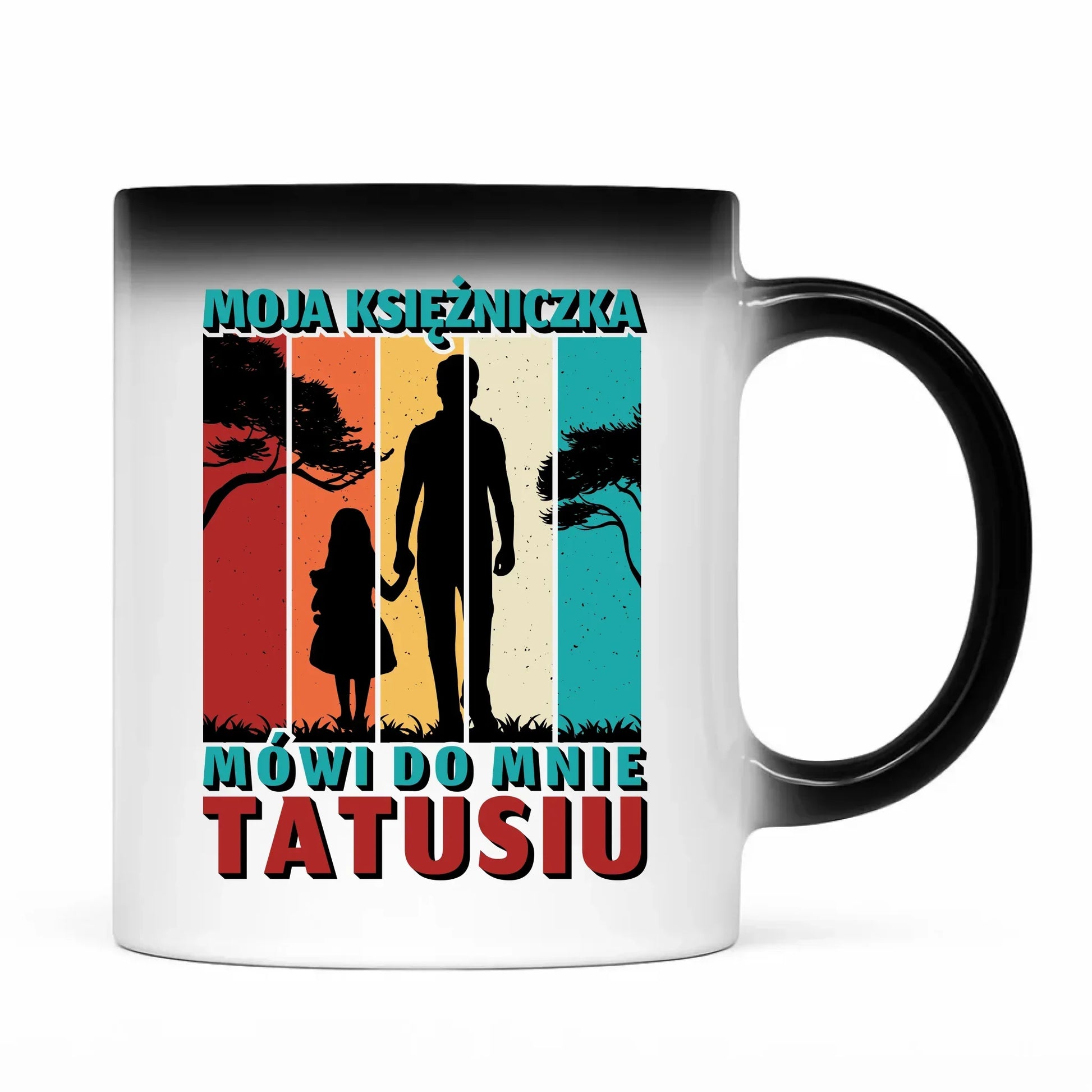 Moja księżniczka mówi do mnie Tatusiu | Kubek magiczny dla taty DT75 - StoryCups.pl