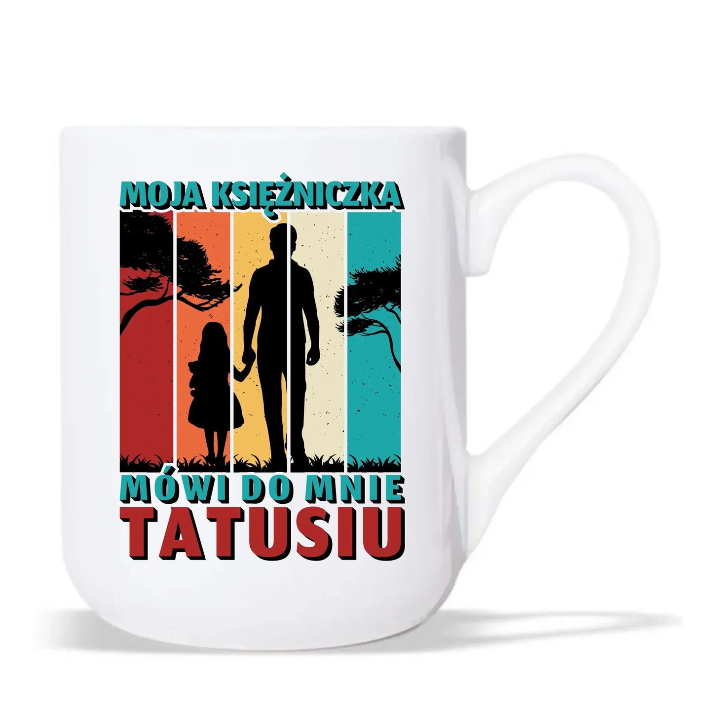 Moja księżniczka mówi do mnie Tatusiu | Kubek elegant dla taty DT75 - StoryCups.pl