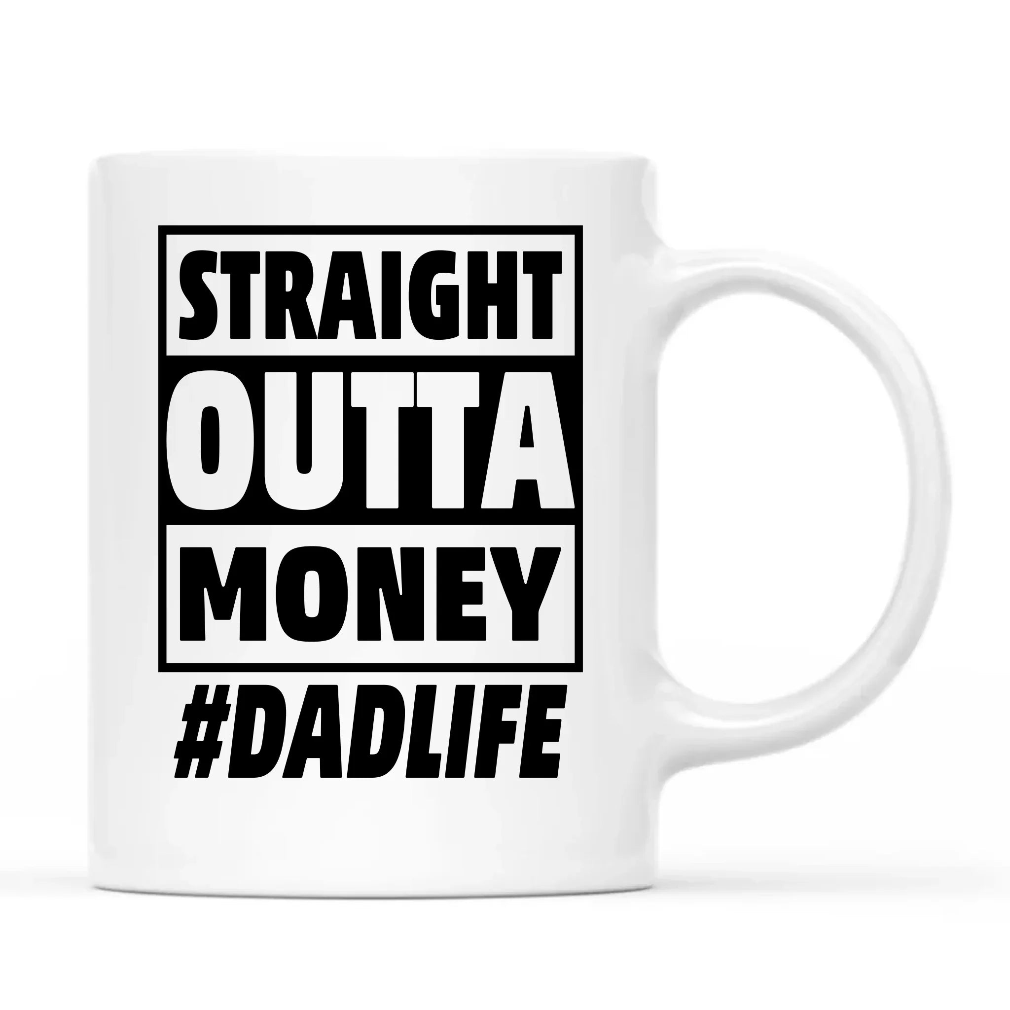 Straight outta money #dadlife | Kubek dla taty DT79 - StoryCups.pl