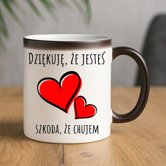 Kubek magiczny - Dziękuję, że jesteś szkoda, że ch#jem - bez cenzury DCH10 - StoryCups.pl