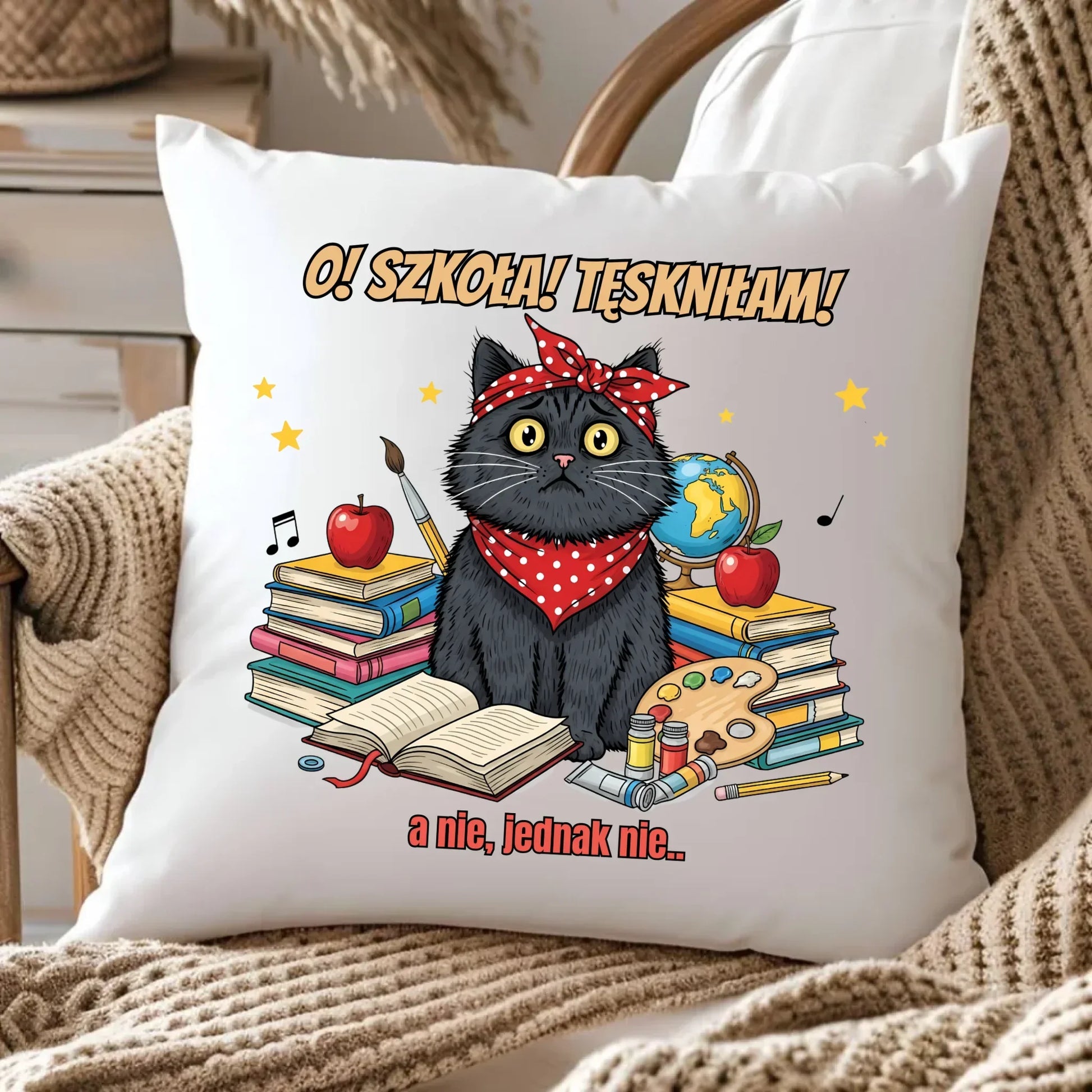 Poduszka szkolna O! Szkoła! Tęskniłam! a nie, jednak nie... SZ12 - StoryCups.pl