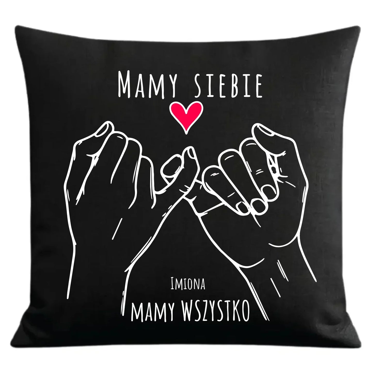 Mamy siebie mamy wszystko | Poduszka dekoracyjna z imionami dla par W63 - StoryCups.pl