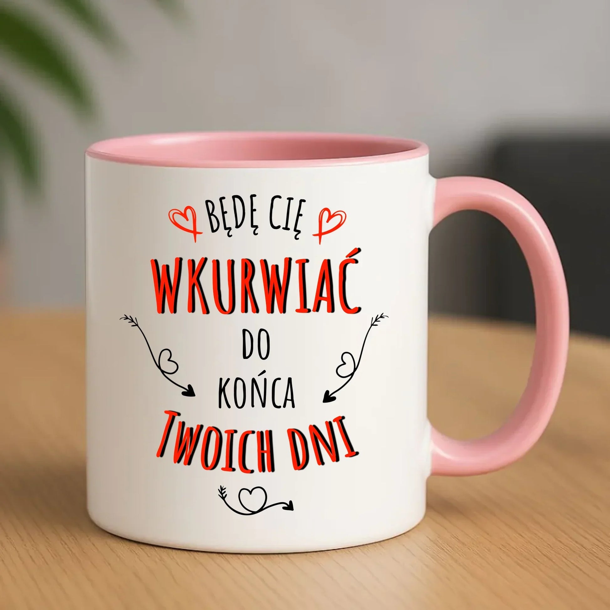 Będę Cię wkurwiać do końca Twoich dni | Kubek W61 - StoryCups.pl