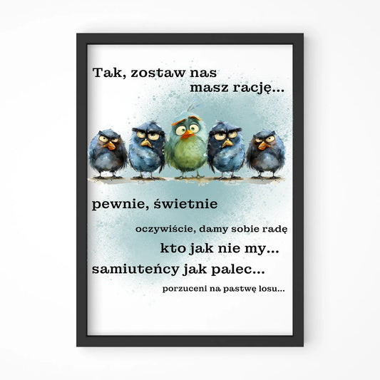Tak, zostaw nas | Obraz w ramie na odejście z pracy OP06