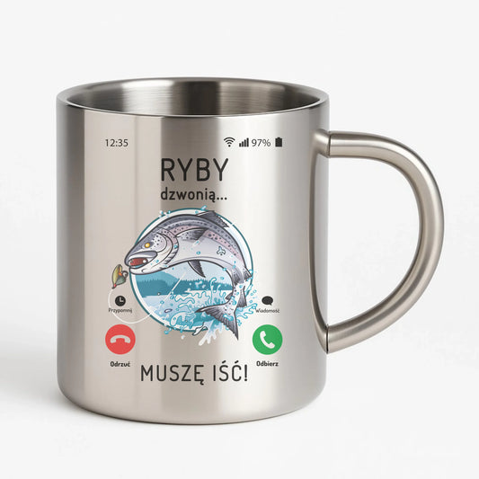 Ryby dzwonią muszę iść | Kubek metalowy dla wędkarza D37