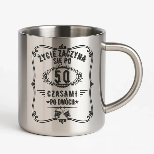 Życie zaczyna się po 50 | Kubek metalowy prezent na 50 urodziny U12 - StoryCups.pl