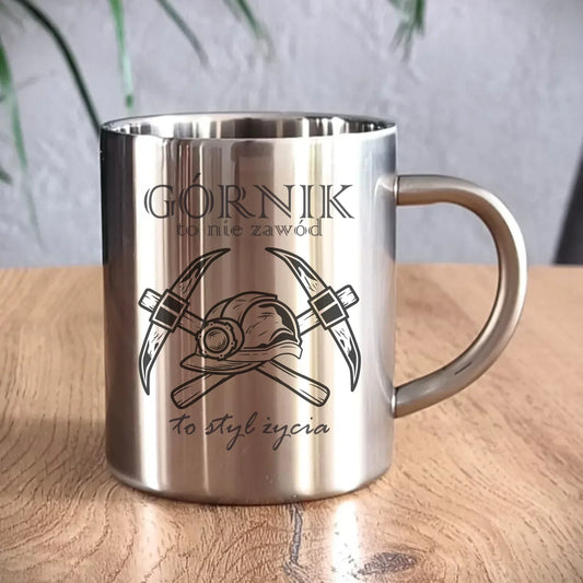 Górnik to nie zawód to styl życia | Kubek metalowy dla górnika na prezent G05 - StoryCups.pl