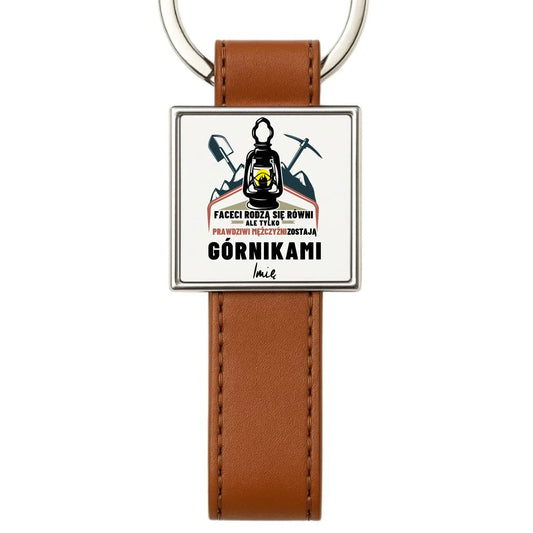 Prawdziwi mężczyźni zostają górnikami imię | Personalizowany brelok dla górnika G08 - StoryCups.pl