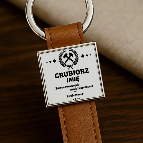Brelok - prezent dla górnika - Grubiorz zawsze wracaj do mnie bezpiecznie - personalizowany G03 - StoryCups.pl