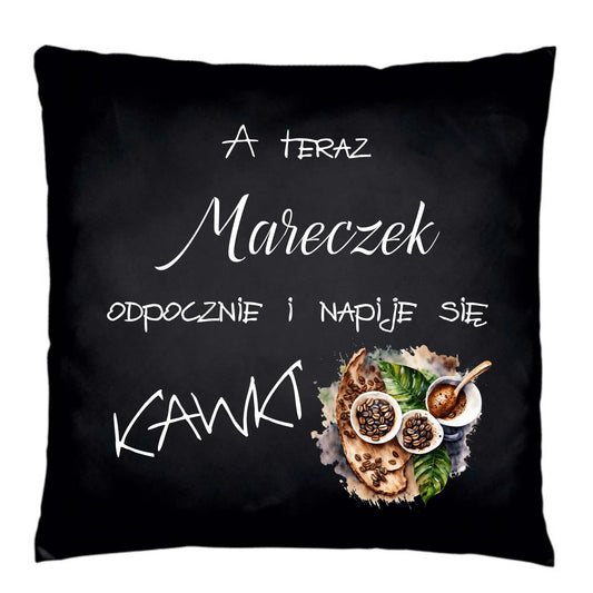Poduszka dekoracyjna - Odpocznie i napije się kawki prezent dla kawosza - personalizowana DCH04 - StoryCups.pl