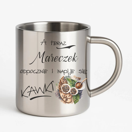 Kubek metalowy - Odpocznie i napije się kawki prezent dla kawosza - personalizowany DCH04 - StoryCups.pl