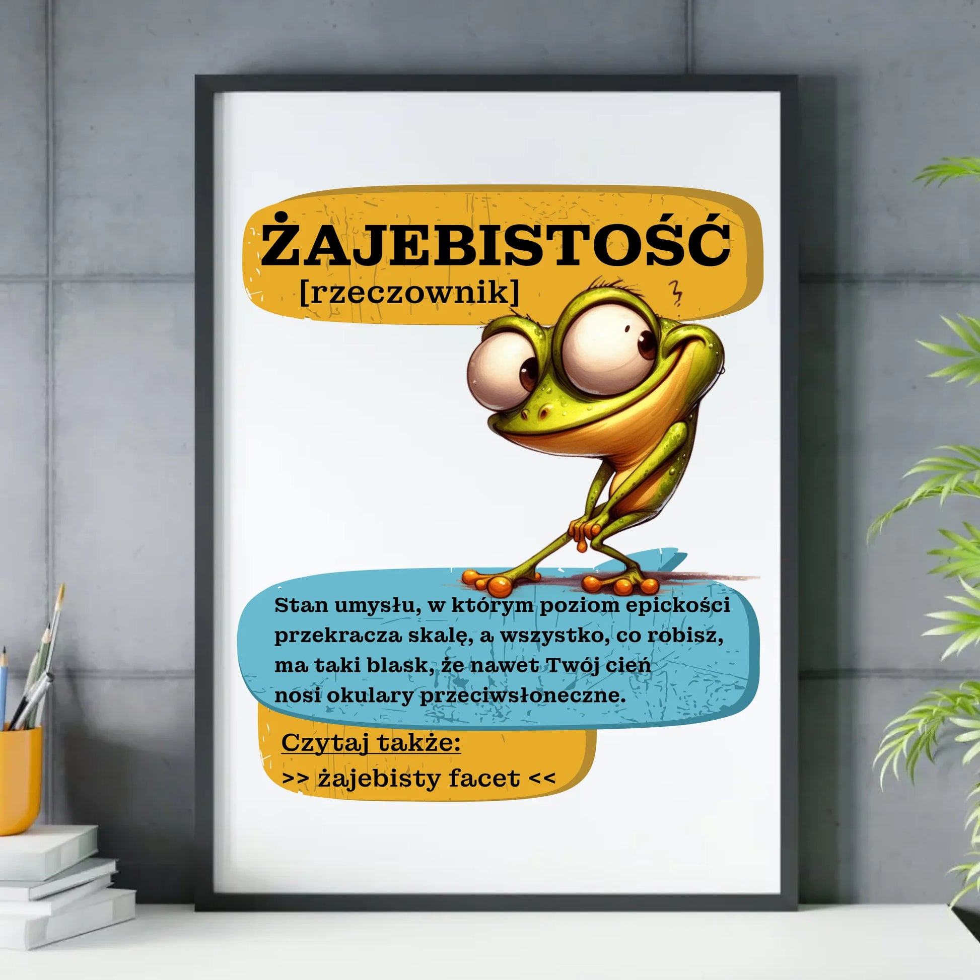 Plakat w ramie - Żajebistość [rzeczownik] prezent na Dzień Chłopaka DCH06 - StoryCups.pl