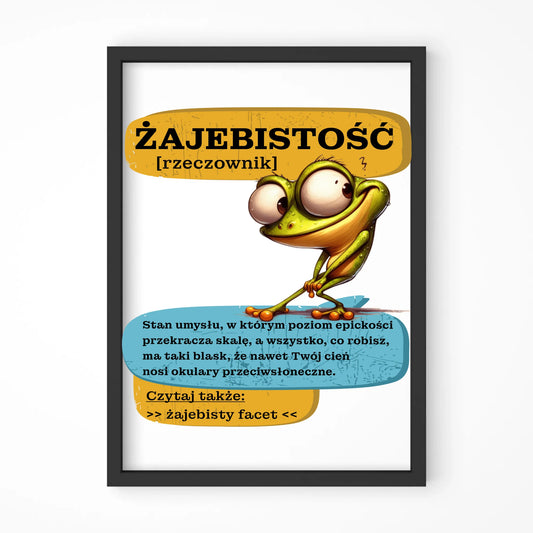 Plakat w ramie - Żajebistość [rzeczownik] prezent na Dzień Chłopaka DCH06 - StoryCups.pl