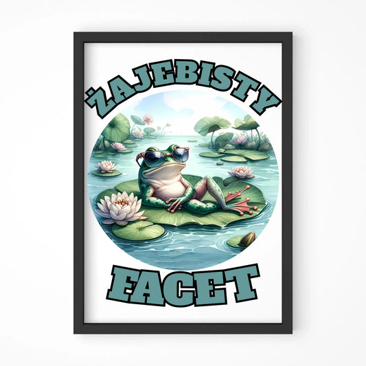 Plakat w ramie - Żajebisty facet DCH08 - StoryCups.pl