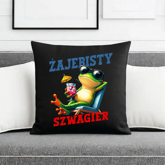 Poduszka dekoracyjna - Żajebisty Szwagier - prezent dla szwagra DSZ01