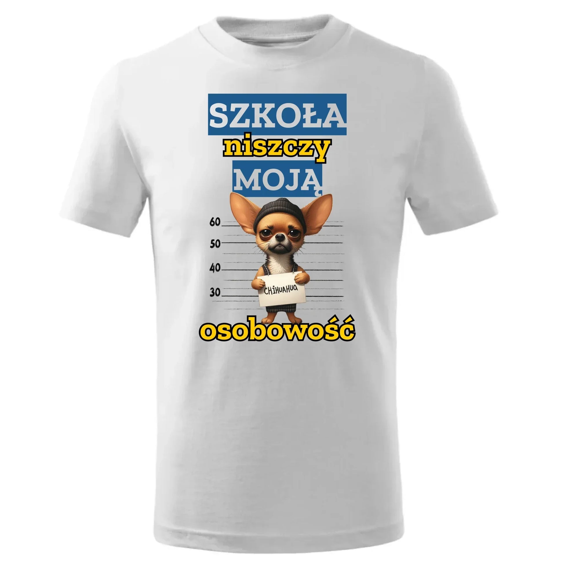 Koszulka dziecięca szkolna - Szkoła niszczy moją osobowość - Chihuahua SZ19 - StoryCups.pl