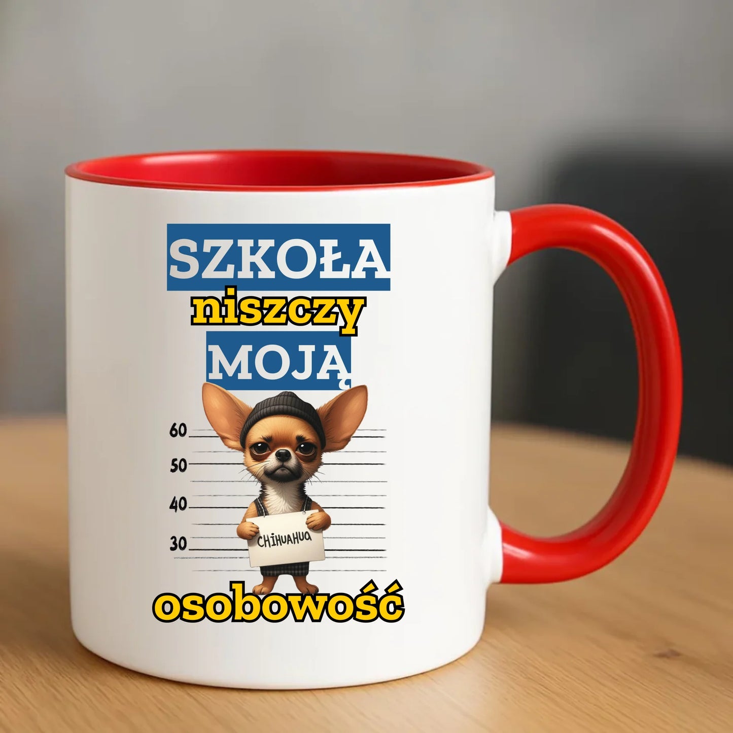 Kubek szkolny - Szkoła niszczy moją osobowość - Chihuahua SZ19 - StoryCups.pl