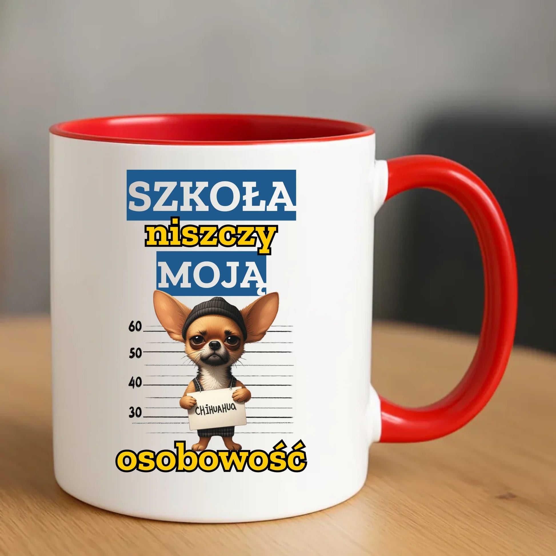Kubek szkolny - Szkoła niszczy moją osobowość - Chihuahua SZ19 - StoryCups.pl