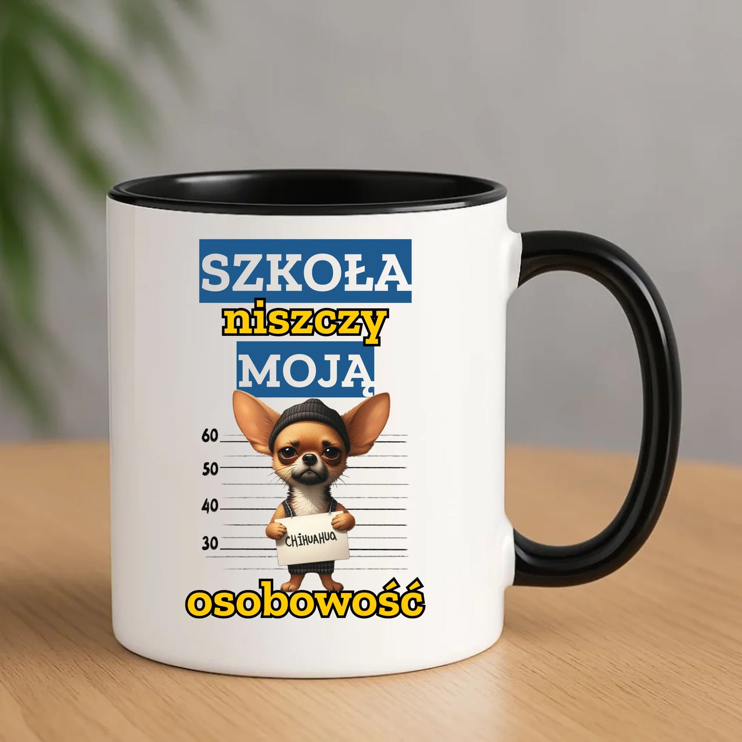 Kubek szkolny - Szkoła niszczy moją osobowość - Chihuahua SZ19 - StoryCups.pl