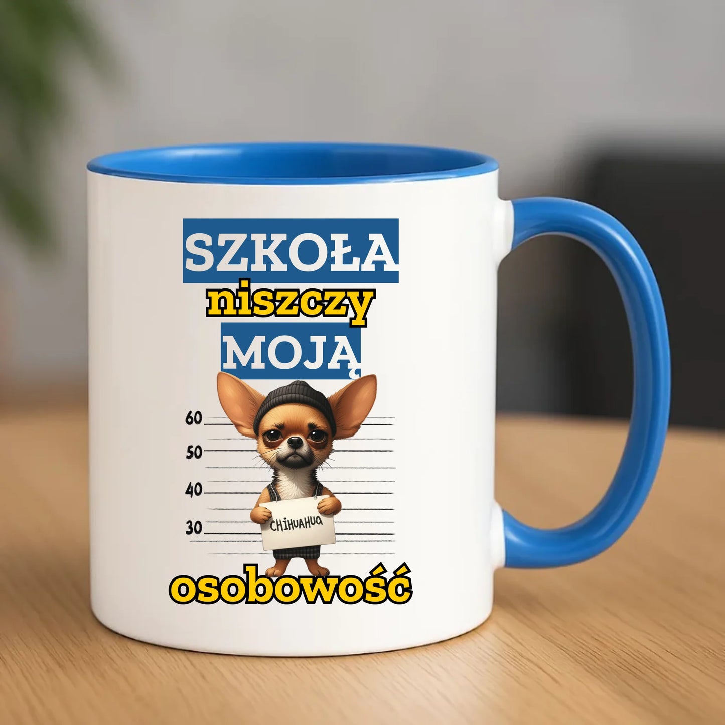 Kubek szkolny - Szkoła niszczy moją osobowość - Chihuahua SZ19 - StoryCups.pl