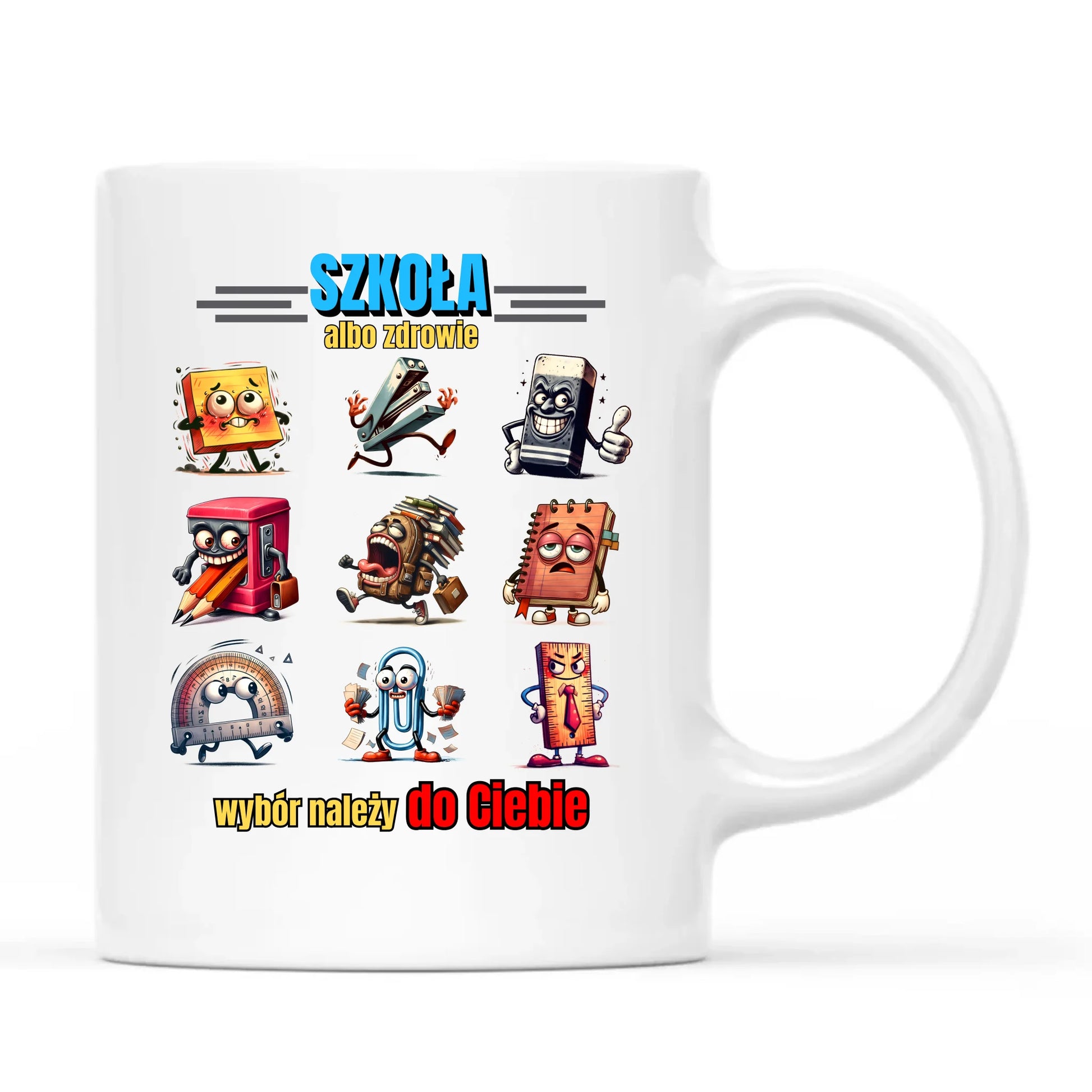 Kubek szkolny - Szkoła albo zdrowie - śmieszny SZ14 - StoryCups.pl
