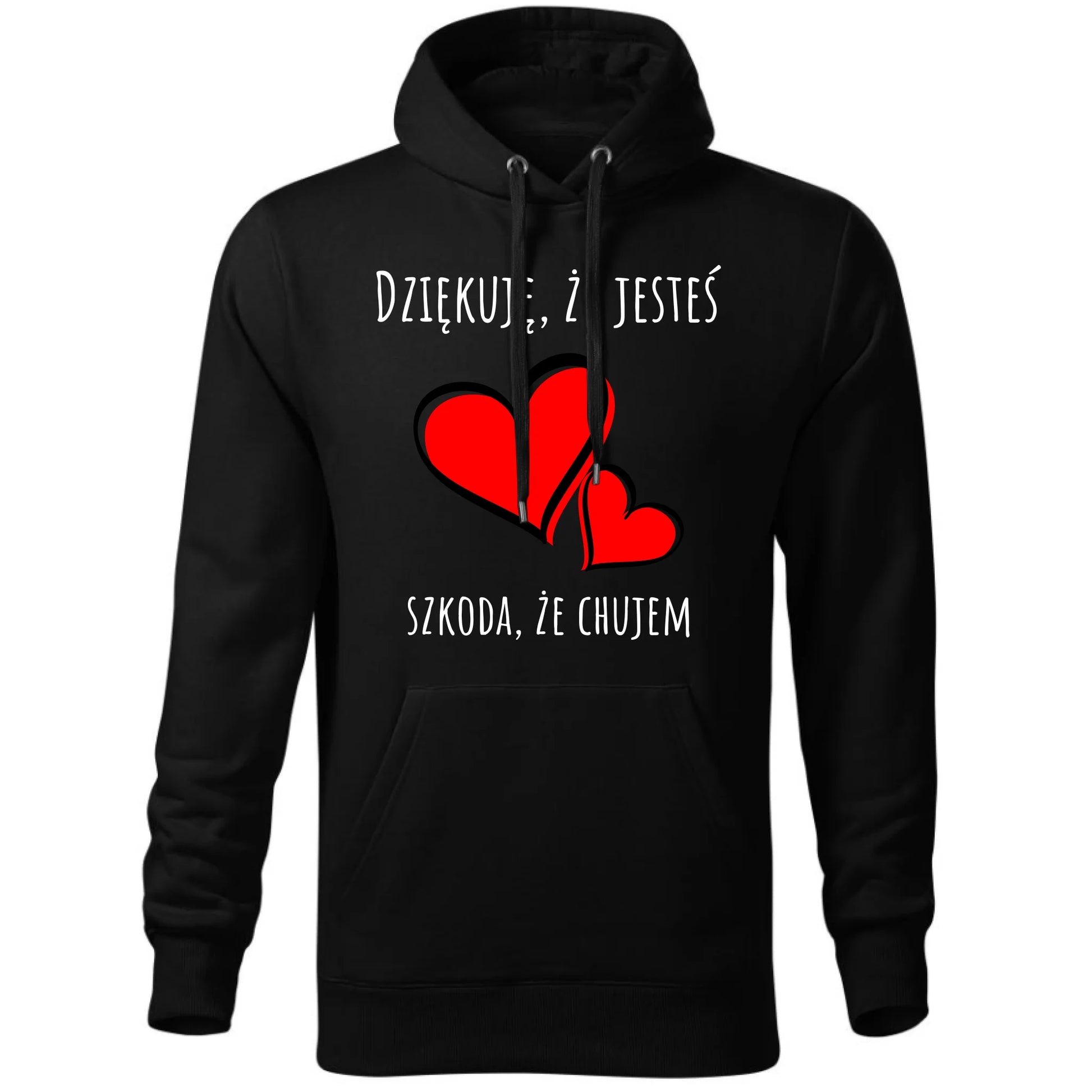 Bluza męska z kapturem - Dziękuję, że jesteś szkoda, że ch#jem - bez cenzury DCH10 - StoryCups.pl