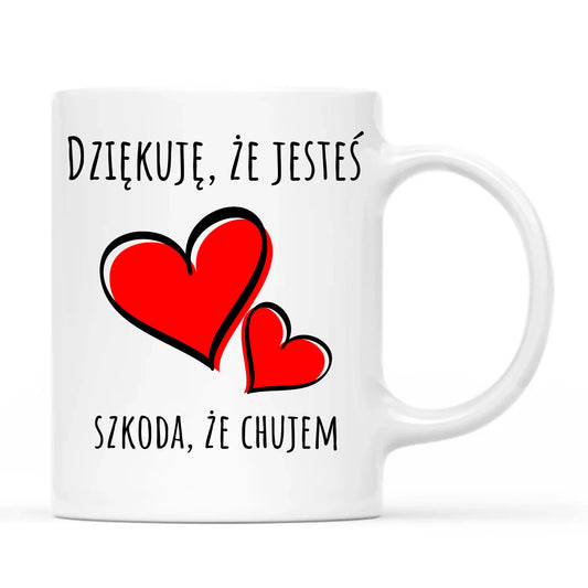 Kubek - Dziękuję, że jesteś szkoda, że ch#jem - bez cenzury DCH10 - StoryCups.pl