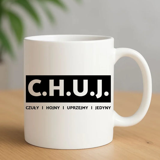 Kubek - prezent dla kolegi na Dzień Chłopaka przyjaciela - C.H.U.J. - bez cenzury DCH12 - StoryCups.pl