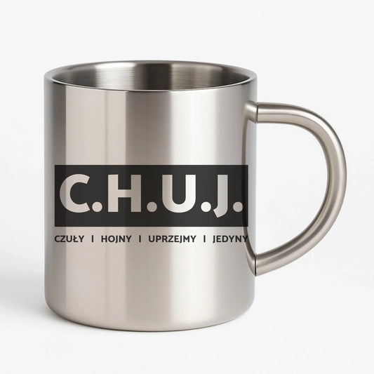 Kubek metalowy - prezent dla kolegi na Dzień Chłopaka przyjaciela - C.H.U.J. - bez cenzury DCH12 - StoryCups.pl